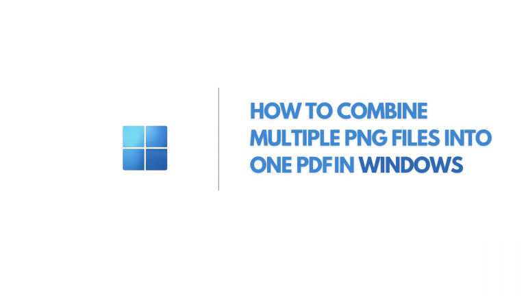 How to combine multiple PNG files into one PDF in windows (FAST)